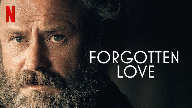 Forgotten Love (2023) - Netflix | Flixable